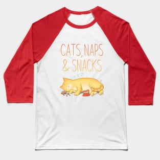 Cats, Naps and Snacks Baseball T-Shirt